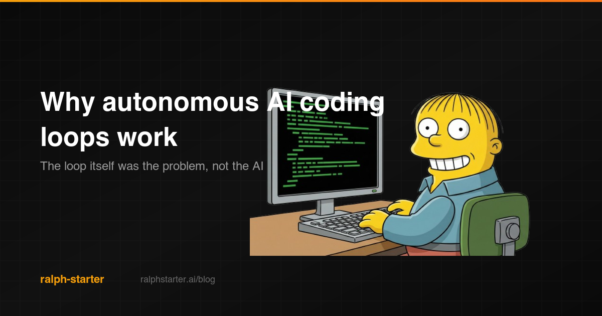 Why autonomous AI coding loops work